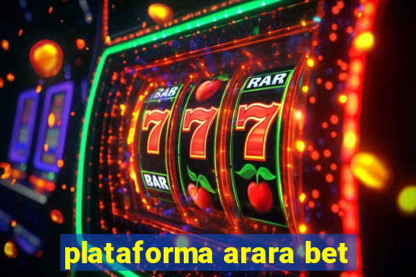 plataforma arara bet